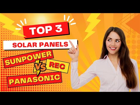 Top 3 Solar Panels: SunPower/REC/Panasonic