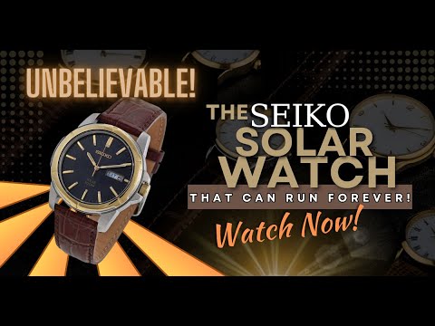 Unbelievable! The Seiko Solar Watch That Can Run Forever! Watch Now!