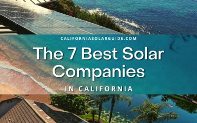 The 7 Best Solar Companies In California