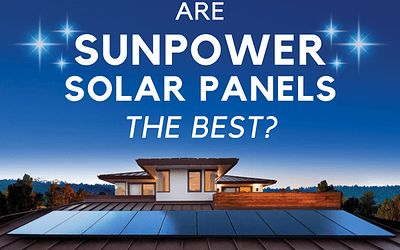 Are SunPower Solar Panels The Best?