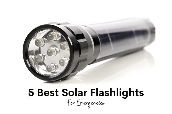 5 best solar flashlights for emergencies with a solar flashlight with LED lights